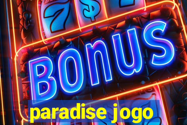 paradise jogo